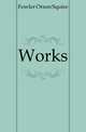 Works, Fowler Orson Squire 