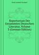 Repertorium Der Gesammten Deutschen Literatur, Volume 3 (German Edition), Gersdorf Ernst Gotthelf 