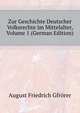 Zur Geschichte Deutscher Volksrechte Im Mittelalter, Volume 1 (German Edition), Gfroerer August Friedrich 