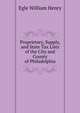 Proprietary, Supply, and State Tax Lists of the City and County of Philadelphia ..., Egle William Henry 