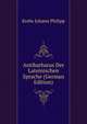 Antibarbarus Der Lateinischen Sprache (German Edition), Krebs Johann Philipp 