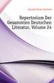 Repertorium Der Gesammten Deutschen Literatur, Volume 24, Gersdorf Ernst Gotthelf 