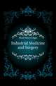 Industrial Medicine and Surgery, Mock Harry Edgar 