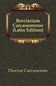 Breviarium Carcassonense (Latin Edition), Diocese Carcassonne 