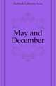 May and December, Hubback Catherine Anne 