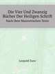 Die Vier Und Zwanzig Buecher Der Heiligen Schrift. Nach Dem Masoretischen Texte (German Edition), Zunz Leopold 