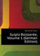 Sulpiz Boisseree, Volume 1 (German Edition), Boisseree Sulpiz 