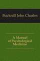 A Manual of Psychological Medicine, Bucknill John Charles 