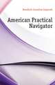 American Practical Navigator, Bowditch Jonathan Ingersoll 