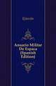Anuario Militar De Espanya (Spanish Edition), Ejercito 