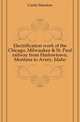 Electrification work of the Chicago, Milwaukee & St. Paul railway from Harlowtown, Montana to Avery, Idaho, Curtis Marston 