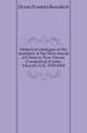 Historical catalogue of the members of the First church of Christ in New Haven, Connecticut (Center Church) A.D. 1639-1914, Dexter Franklin Bowditch 