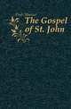 The Gospel of St. John, Dods, Marcus 