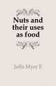 Nuts and their uses as food, Jaffa Myer E 