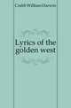 Lyrics of the golden west, Crabb William Darwin 