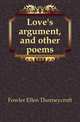 Love's argument, and other poems, Fowler Ellen Thorneycroft 