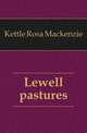 Lewell pastures, Kettle Rosa Mackenzie 