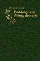 Puddings and dainty desserts, Murrey Thomas J 