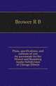 Plans, specifications, and estimate of cost for pavements for the Wassel and Bramberg Austin Subdivision of Chicago Illinois, R. B. Brower 