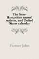 The New-Hampshire annual register, and United States calendar, Farmer John 