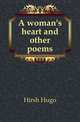 A woman's heart and other poems, Hirsh Hugo 