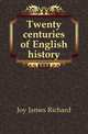 Twenty centuries of English history, Joy James Richard 