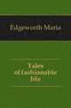 Tales of fashionable life, Edgeworth Maria 