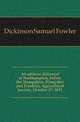 An address delivered at Northampton, before the Hampshire, Hampden and Franklin, Agricultural Society, October 27, 1831, Dickinson Samuel Fowler 