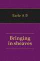 Bringing in sheaves, Earle A. B. 