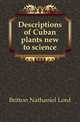 Descriptions of Cuban plants new to science, Britton Nathaniel Lord 