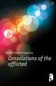Consolations of the afflicted, Kemper Frederick Augustus 
