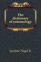 The dictionary of entomology, Jardine Nigel K 