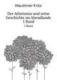 Der Atheismus und seine Geschichte im Abendlande (German Edition), Mauthner Fritz 