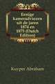 Eenige kameradviezen uit de jaren 1874 en 1875 (Dutch Edition), Kuyper Abraham 