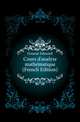 Cours d'analyse mathematique (French Edition), Goursat Edouard 