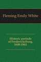 Historic periods of Fredericksburg, 1608-1861, Fleming Emily White 