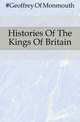 Histories Of The Kings Of Britain, #Geoffrey Of Monmouth 