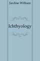 Ichthyology, Jardine William 