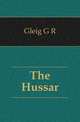 The Hussar, Gleig George Robert 
