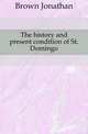 The history and present condition of St. Domingo, Brown Jonathan 