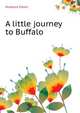 A little journey to Buffalo .., Hubbard Elbert 