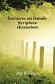 Lectures on female Scripture characters, Jay, William 