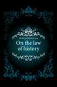 On the law of history, Hocking William Ernest 