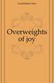 Overweights of joy, Carmichael Amy 