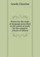Poems for the study of language prescribed in the course of study for the common schools of Illinois .., Gowdy Chestine 