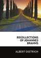 RECOLLECTIONS OF JOHANNES BRAHMS, DIETRICH ALBERT 