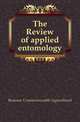 The Review of applied entomology, Bureaux Commonwealth Agricultural 