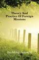 Theory And Practice Of Foreign Missions, Buchkley James M. 