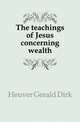 The teachings of Jesus concerning wealth, Heuver Gerald Dirk 