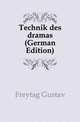 Technik des dramas (German Edition), Freytag Gustav 